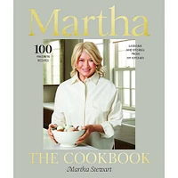 Martha: The Cookbook: 100 Favorite Recipes, with Lessons and Stories from My Kitchen