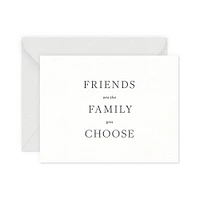 Family You Choose Greeting Card