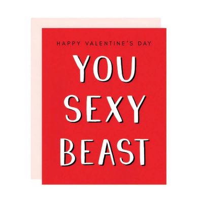 You Sexy Beast Valentine's Day Card