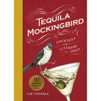 Tequila Mockingbird: Cocktails With A Literary Twist