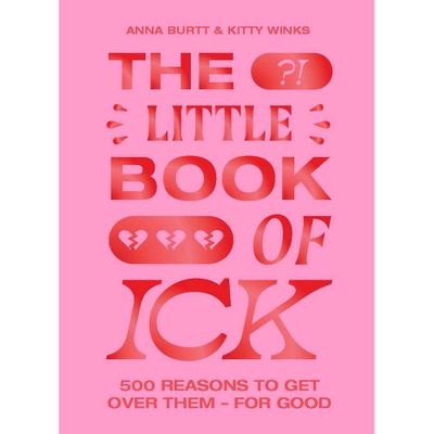 Little Book Of Ick: 500 Reasons To Get Over Them - For Good