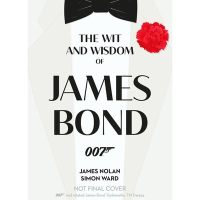 The Wit & Wisdom Of James Bond