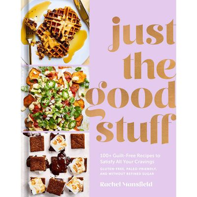 Just The Good Stuff Cookbook