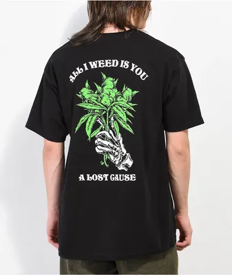 A Lost Cause All My Weed Black T-Shirt