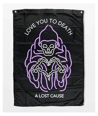 A Lost Cause Love You To Death Banner