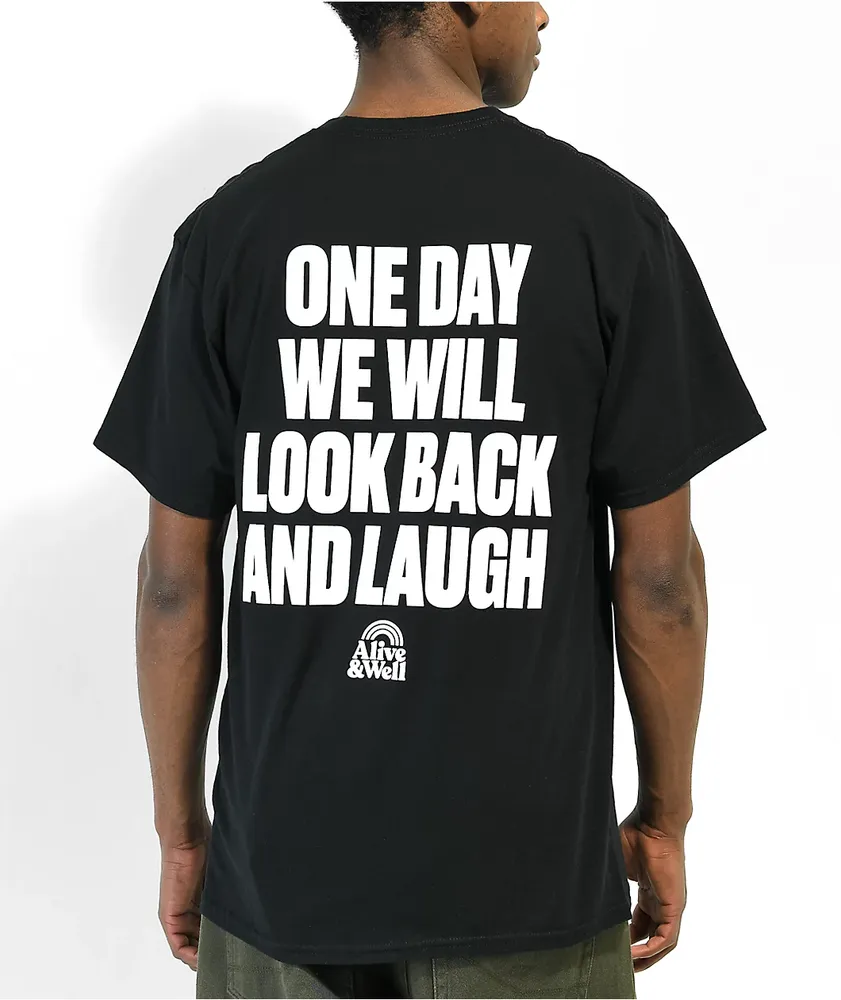 Alive & Well Laugh Black T-Shirt