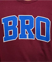 Bro Style Bro Maroon T-Shirt