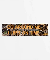 Broken Promises Always On Time Bumper Sticker