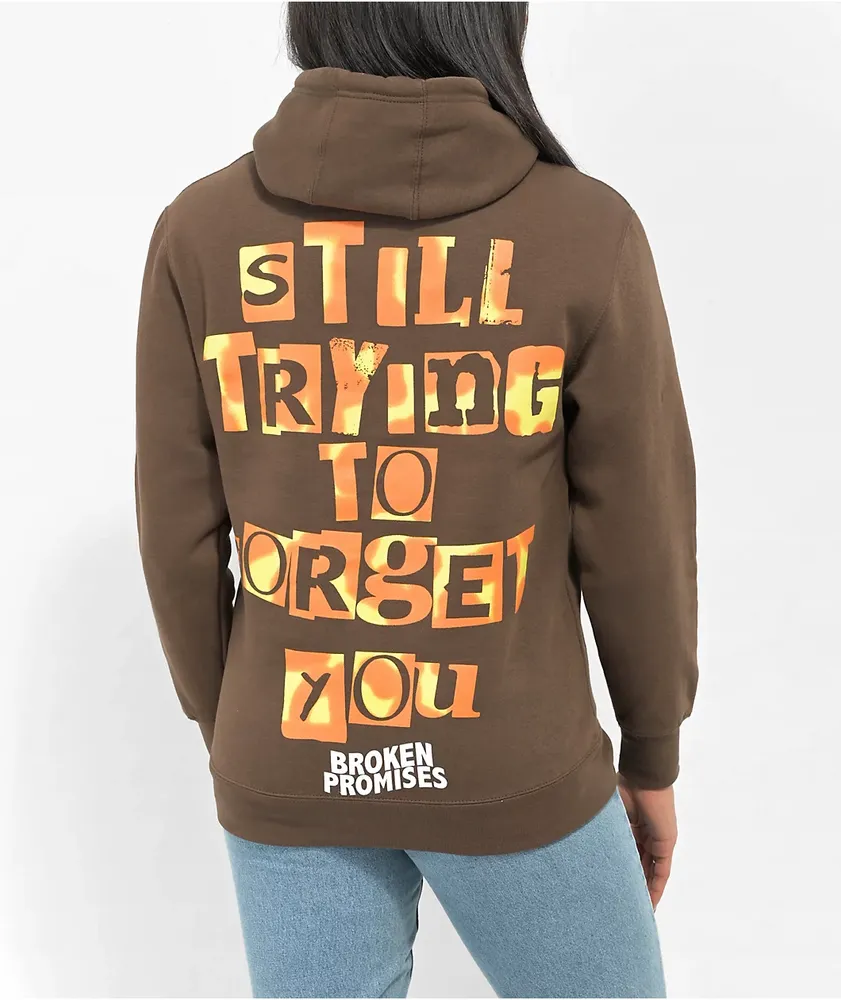 Broken Promises Forget You Brown Hoodie