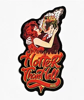 Broken Promises Hotter Than Hell Sticker