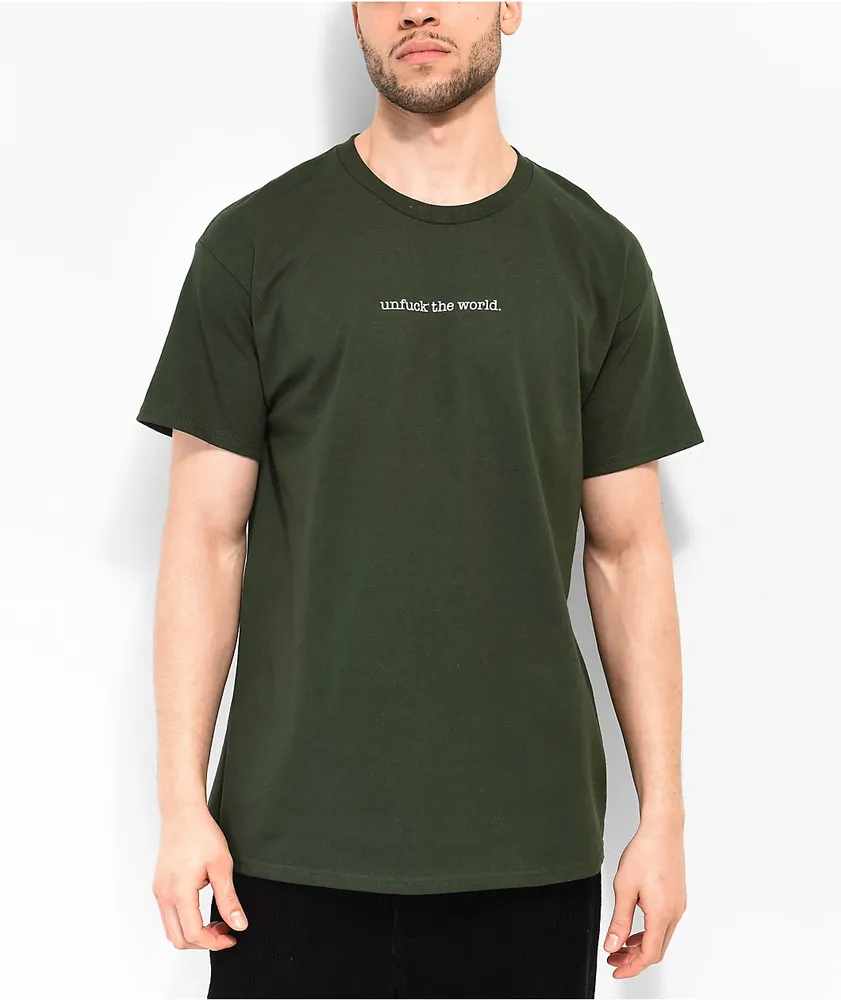 Can't Blame The Youth Unfuck The World Forest Green T-Shirt