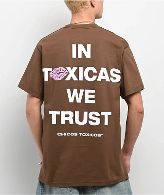 Chicos Toxicos In Toxicas We Trust Brown T-Shirt