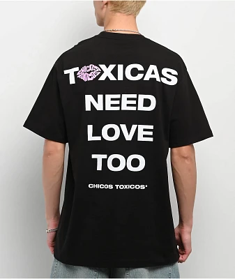 Chicos Toxicos Toxicas Need Love Too Black T-Shirt