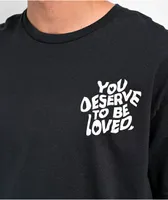 DREAM You Deserve To Be Loved Black T-Shirt