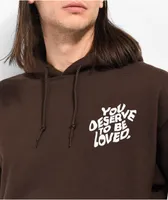 DREAM You Deserve To Be Loved Brown Hoodie