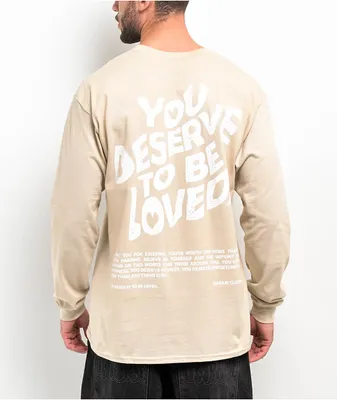 DREAM You Deserve To Be Loved Natural Long Sleeve T-Shirt