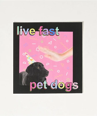 Dogecore Live Fast Pet Dogs Sticker