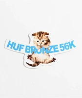 HUF x Bronze 56K Hang In There Sticker