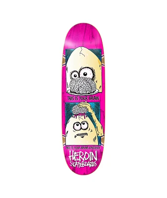 Heroin Brain On Eggs 9.5" Skateboard Deck