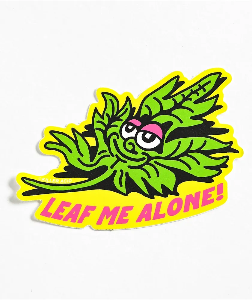 Killer Acid Leaf Me Alone Yellow Sticker