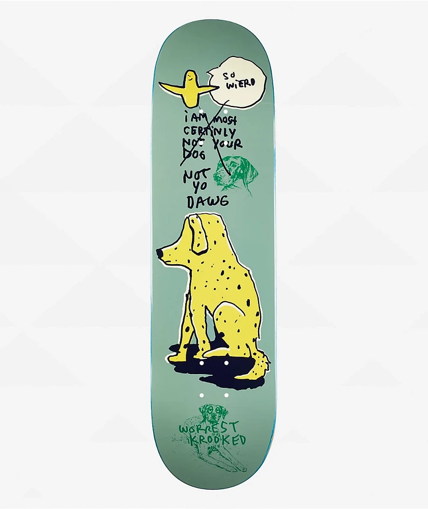 Krooked Worrest Not Yo Dog 8.25" Skateboard Deck
