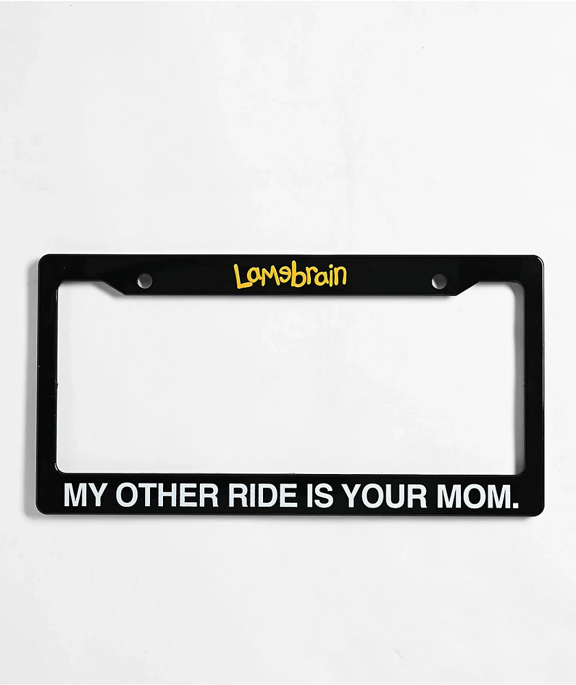 Lamebrain Other Ride License Plate Frame