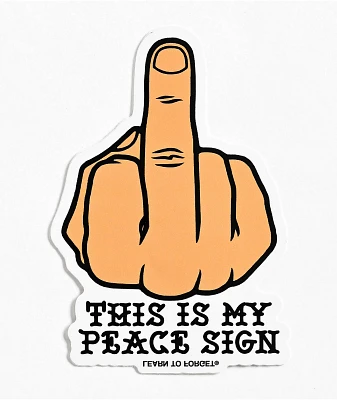 Learn To Forget This Is My Peace Sign Sticker