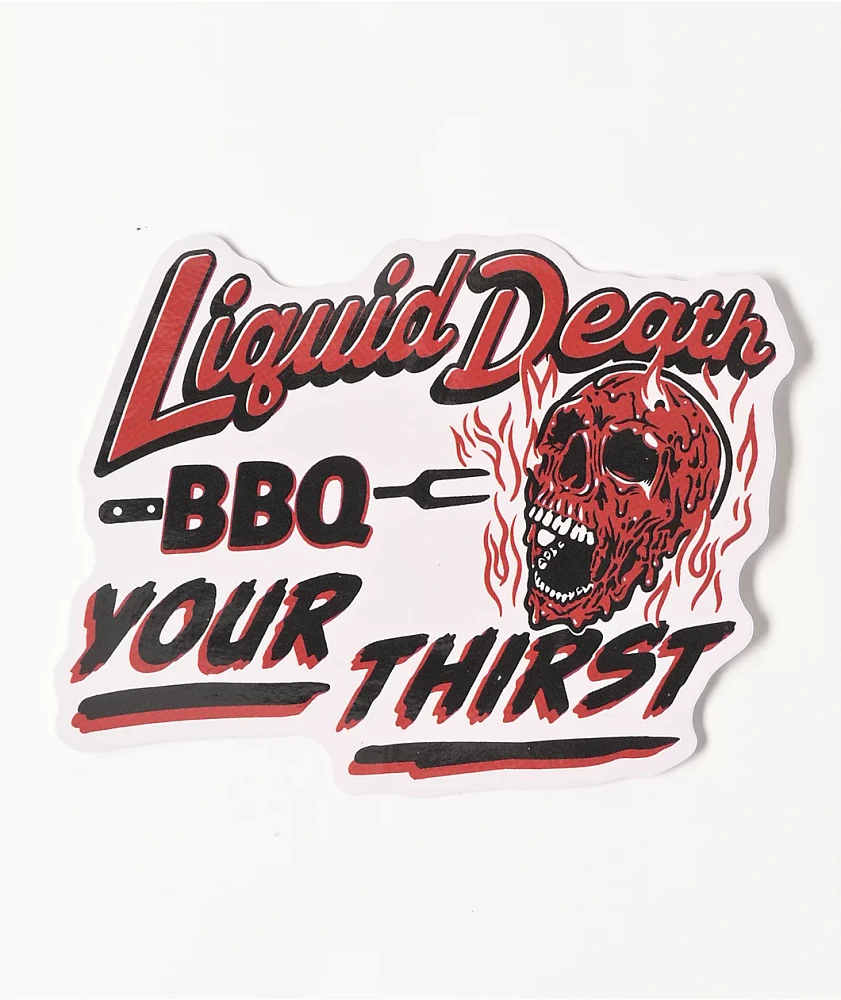 Liquid Death BBQ Your Thirst Sticker