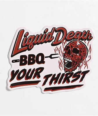 Liquid Death BBQ Your Thirst Sticker