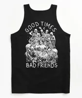 Lurking Class by Sketchy Tank x Stikker Good Times Bad Friends Black Tank Top