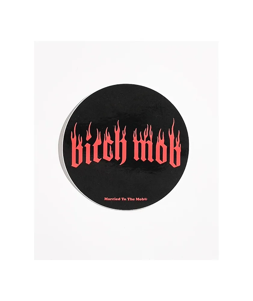 Married To The Mob Bitch Mob Sticker