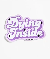 Married To The Mob Dying Inside Sticker
