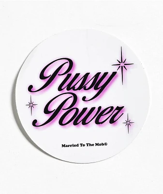 Married To The Mob Pussy Power Sticker