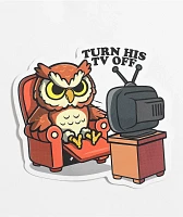 Petty Snacks Turn Off His TV Sticker