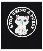 RIPNDIP Stop Being A Pussy Black T-Shirt