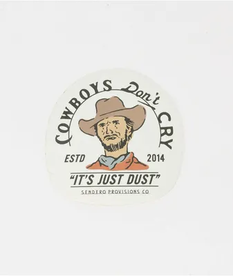 Sendero Cowboys Don't Cry Sticker