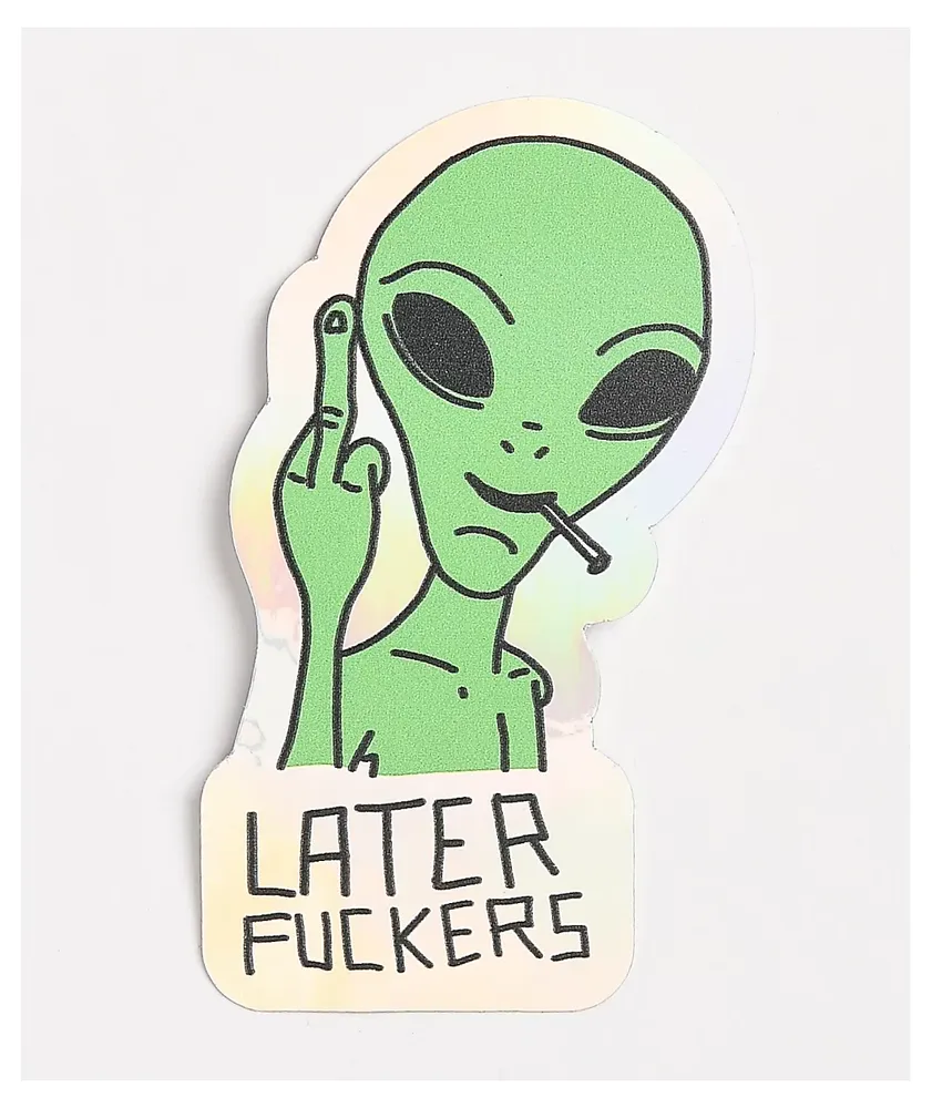 Stickie Bandits Later Alien Holo Sticker