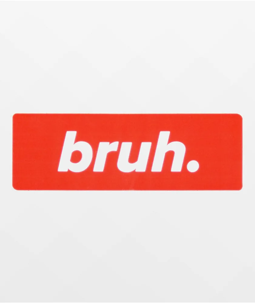 Stickie Bandits Red Bruh Sticker