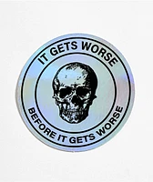 Strike Gently Worse Holographic Sticker