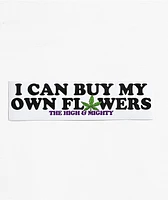 The High & Mighty Buy My Own Sticker