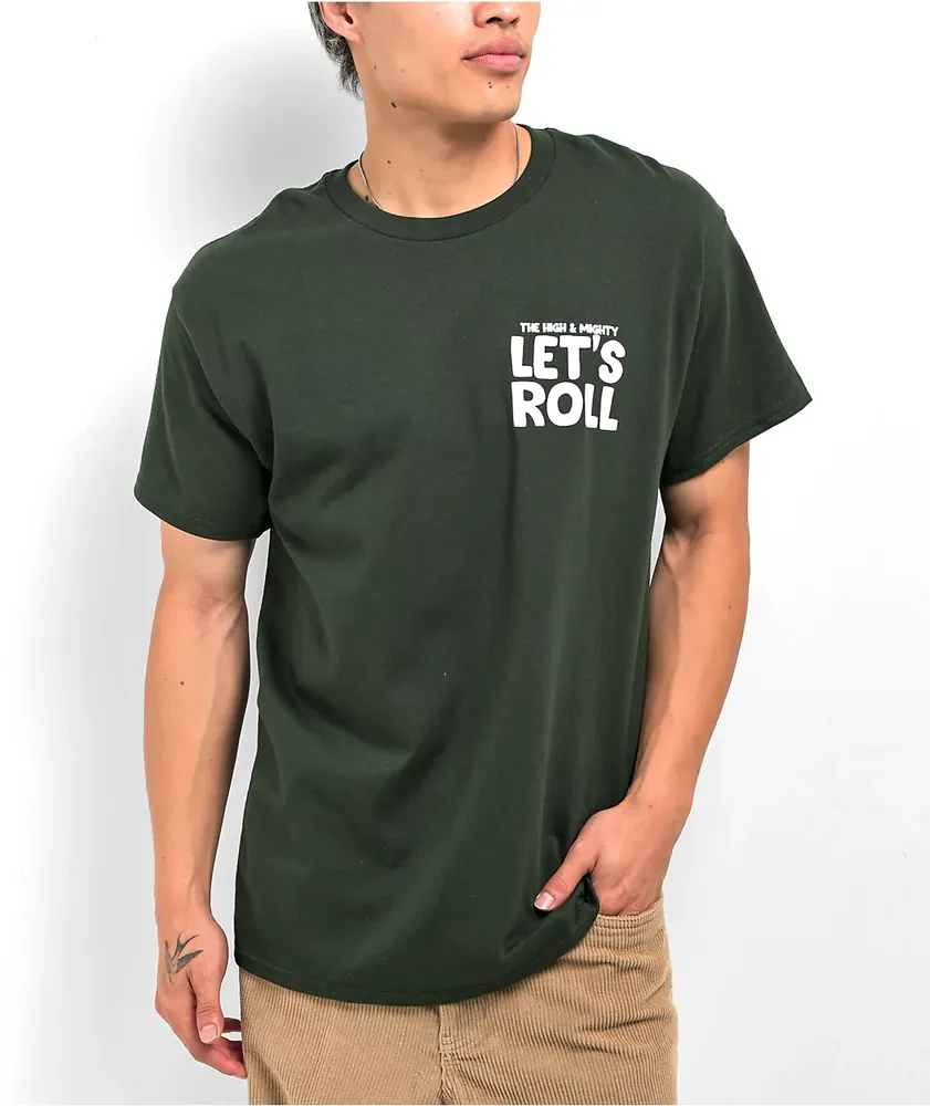 The High & Mighty Let's Roll Forest Green T-Shirt
