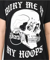 Viva La Bonita Bury Me Hoops Black T-Shirt