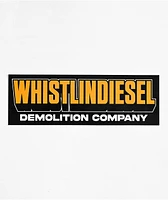 WhistlinDiesel Demolition Company Sticker