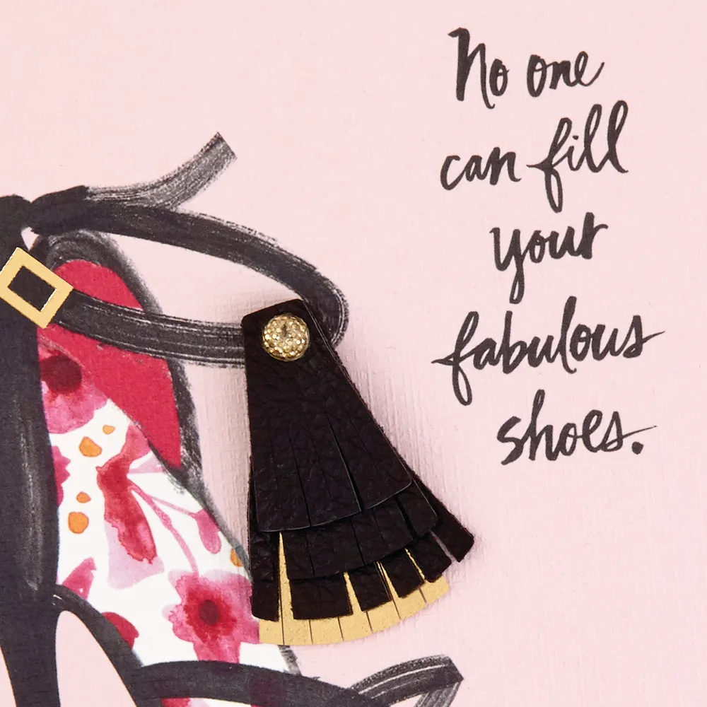 No One Can Fill Your Fabulous Shoes Birthday Card