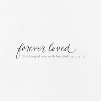 Forever Remembered and Loved Sympathy Card