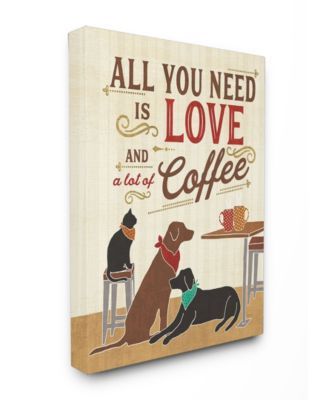All You Need is Love and Coffee Cats Dogs Canvas Wall Art, 30" x 40"