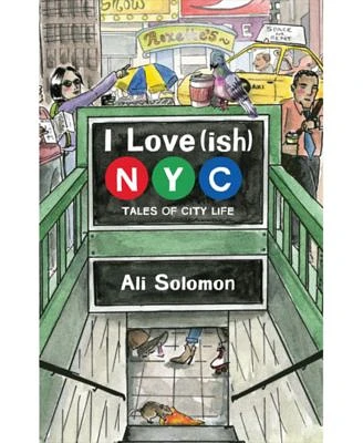 I Love(ish) New York City: Tales of City Life Book