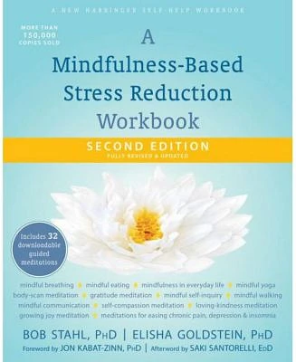 A Mindfulness-Based Stress Reduction Workbook by Bob Stahl Phd