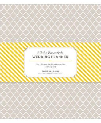 All the Essentials Wedding Planner - The Ultimate Tools for Organizing Your Big Day (Wedding Planning Book, Wedding Organizers, Wedding Checklist Planner) by Alison Hotchkiss