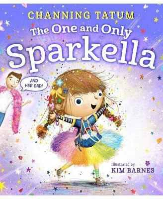 The One and Only Sparkella by Channing Tatum